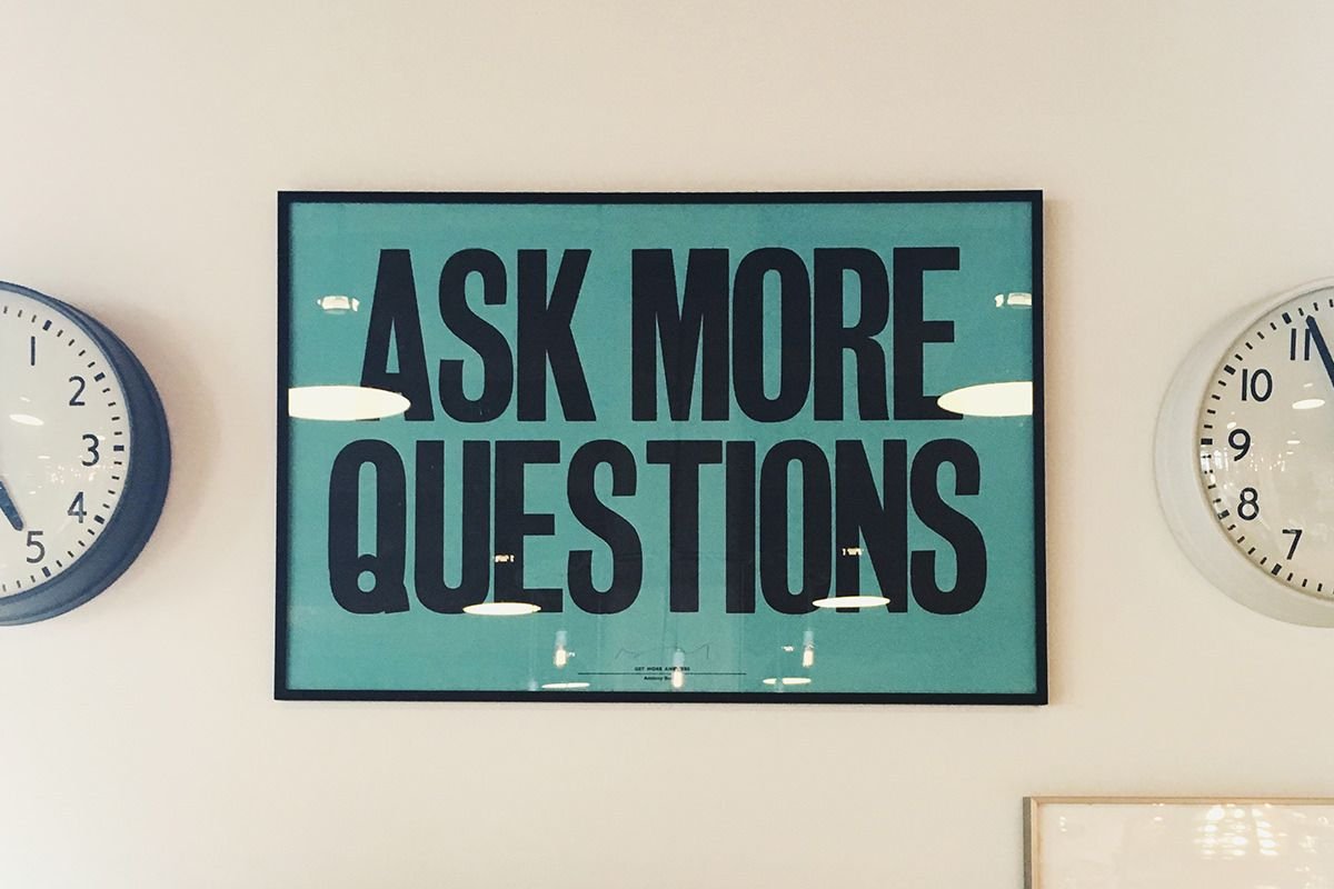 Ask More Questions
